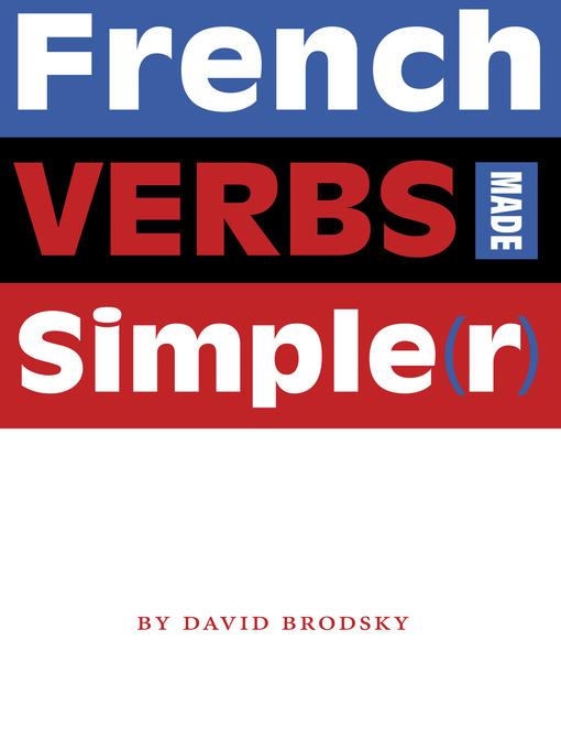 Title details for French Verbs Made Simple(r) by David Brodsky - Available